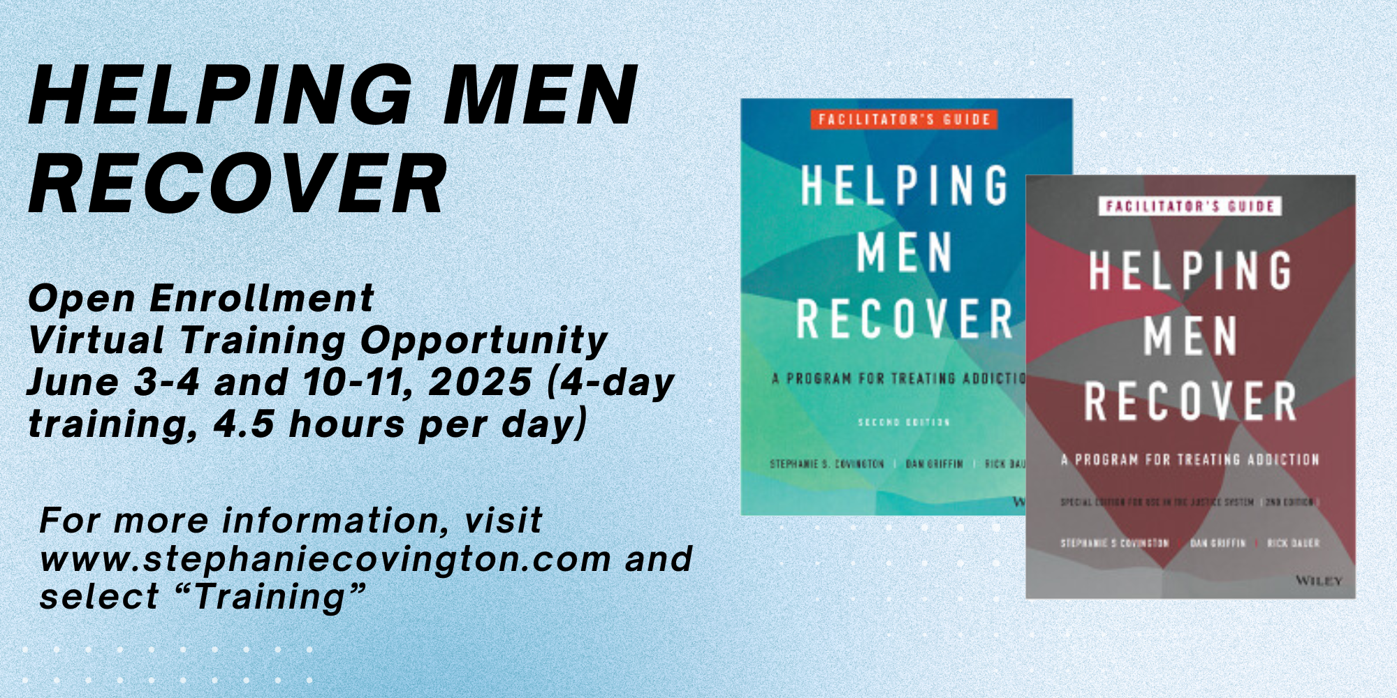 Helping Men Recover Open Enrollment Training June 3-4 and 10-11, 2025 (1 of 2)